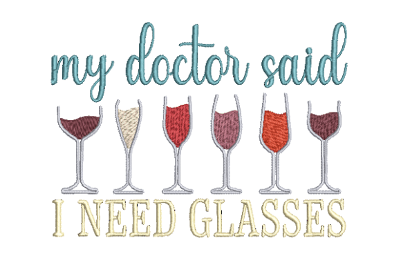 My Doctor Said I Need Glasses Embroidery Review